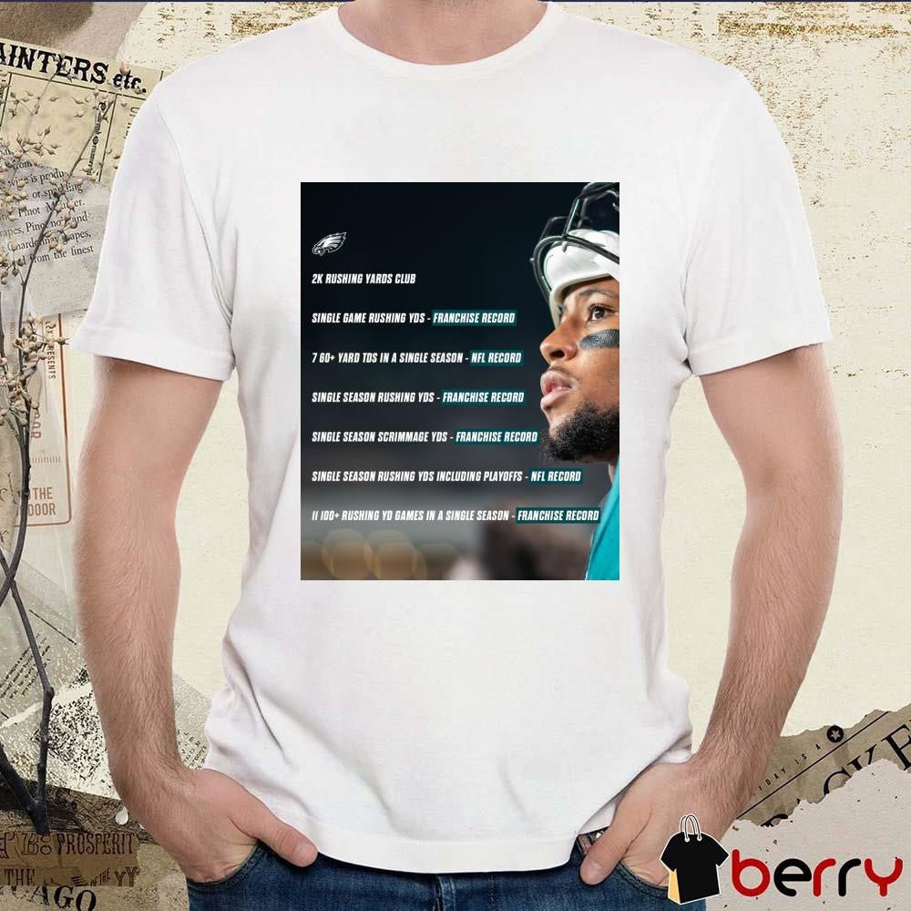 Poster Philadelphia Eagles Football 2k Rushing Yards Club Single Game Rushing Yds Franchise Record 760+ Yard Tds In A Single Season NFL Record t-shirt