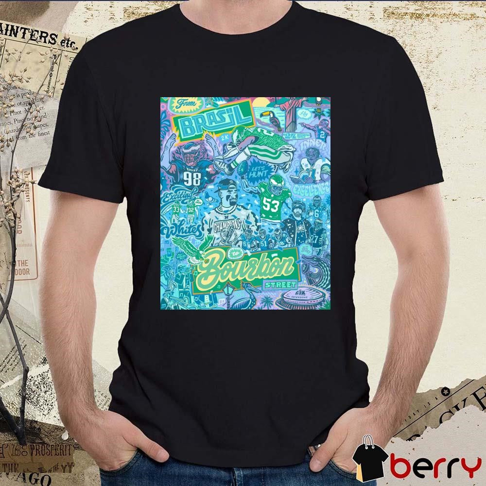 Poster Philadelphia Eagles NFL Football From Brazil Bourbon Street Super Bowl LIX Paul Carpenter Art t-shirt