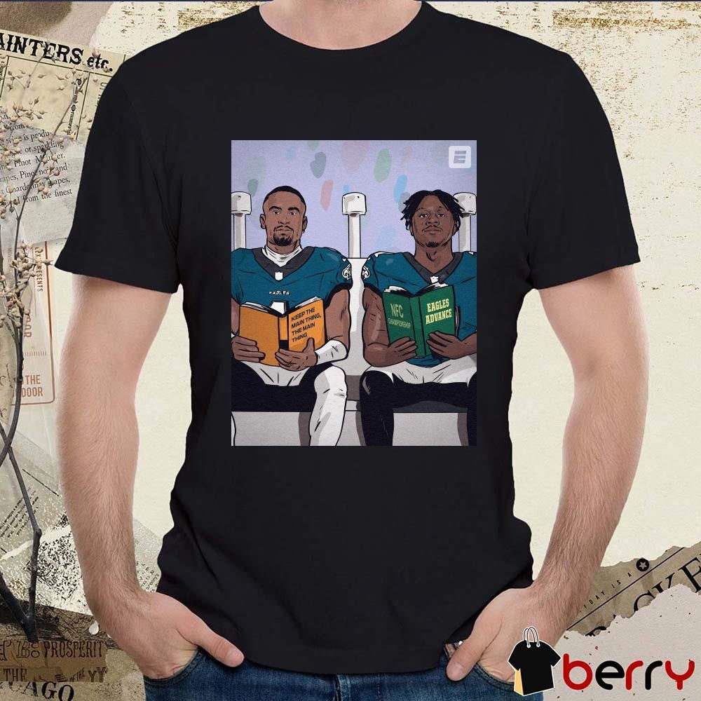 Poster Philadelphia Eagles NFL Keep The Main Thing The Main Thing NFC Championship Eagles Advance t-shirt