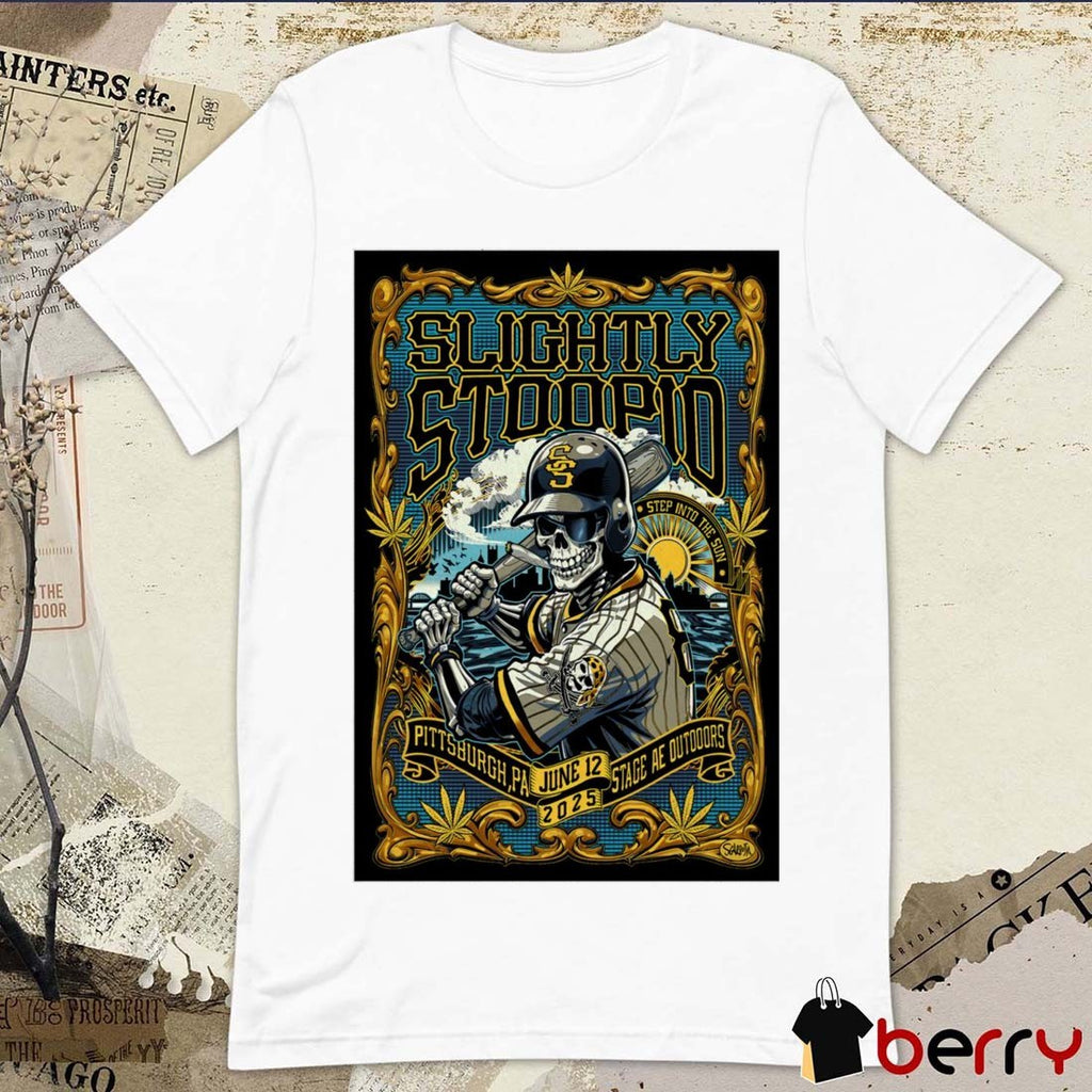 Poster Slightly Stoopid Tour Stage AE Outdoors Pittsburgh PA June 12 2025 t-shirt