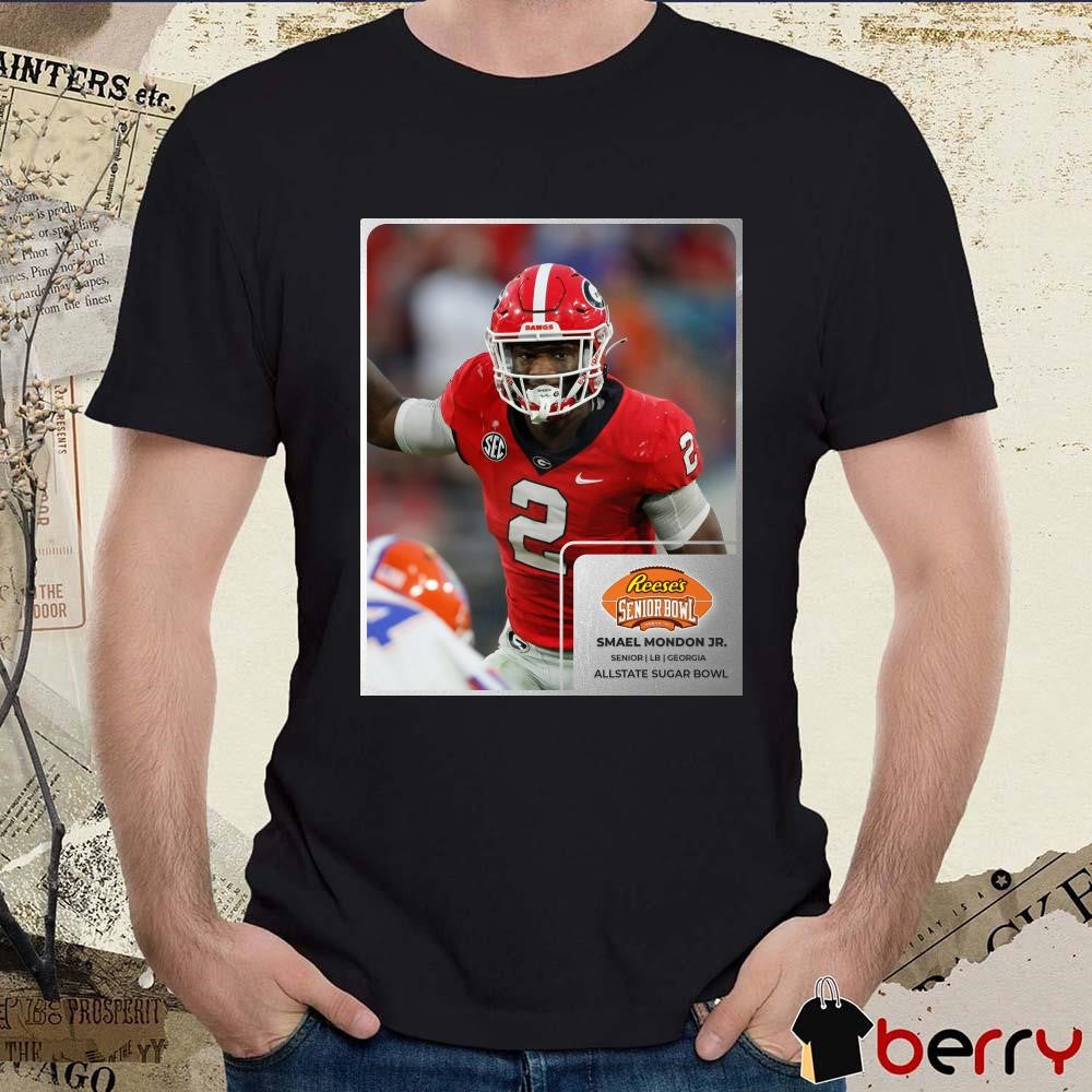 Poster Smael Mondon Jr. Georgia Bulldogs Football Senior LB Reese’s Senior Bowl Allstate Sugar Bowl t-shirt