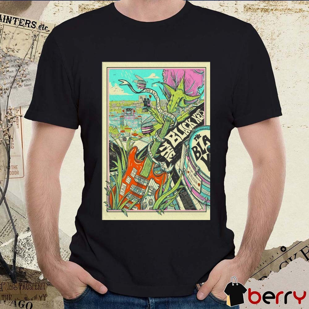Poster The Black Keys No Rain No Flowers June 12 2025 Red Hat Amphitheater In Raleigh NC t-shirt
