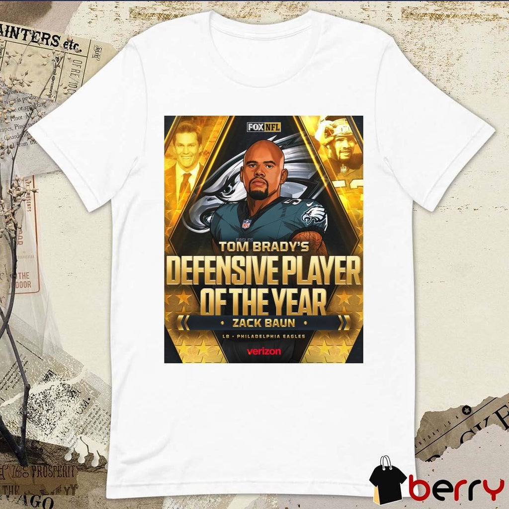 Poster Tom Brady’s 2024 Defensive Player Of The Year Zack Baun LB Philadelphia Eagles NFL t-shirt