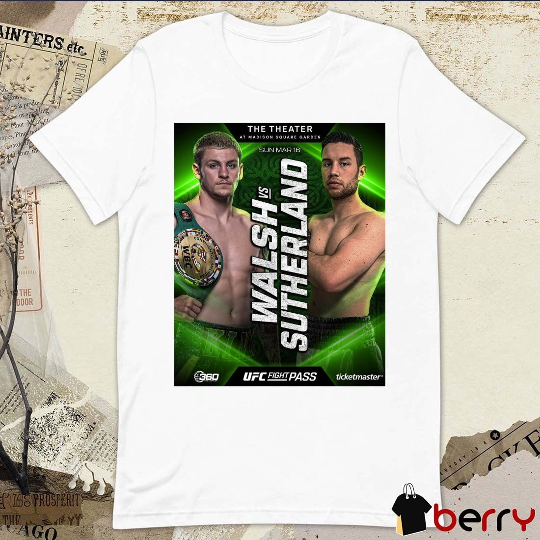 Poster UFC Fight Pass The Theater At Madison Square Garden Walsh Vs Sutherland Sunday March 16 2025 t-shirt