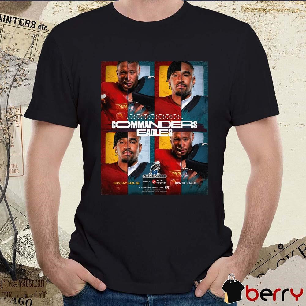 Poster Washington Commanders Vs Philadelphia Eagles NFC Championship Super Bowl LIX NFL On FOX t-shirt