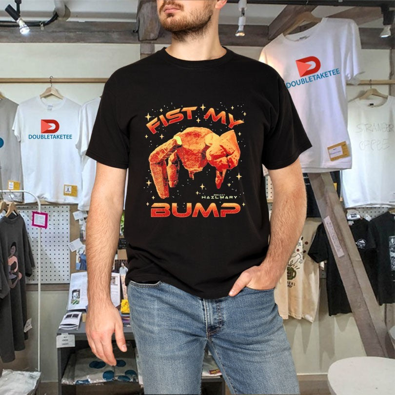 Project Hail Mary Fist My Bump T-shirts
