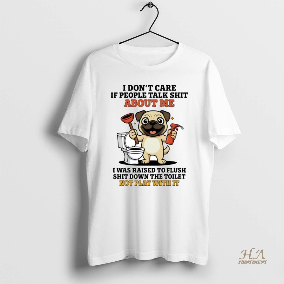 Official Pug I Dont Care If People Talk About Me T-Shirts, Hoodie, Sweatshirt | InkNestWear.com