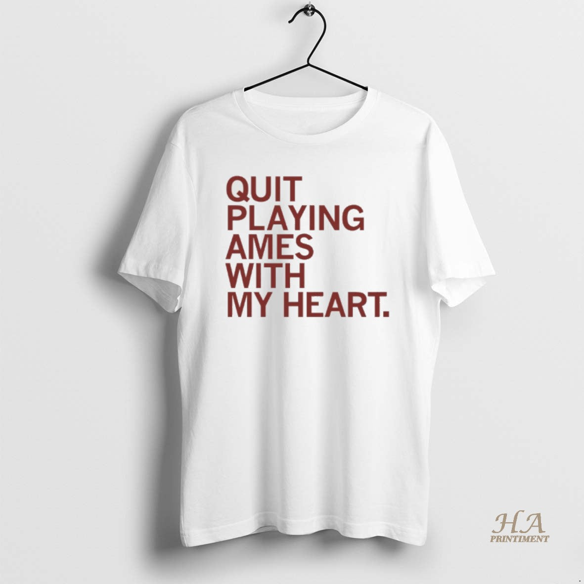 Official Quit Playing Ames With My Heart T-Shirts, Hoodie, Sweatshirt | InkNestWear.com