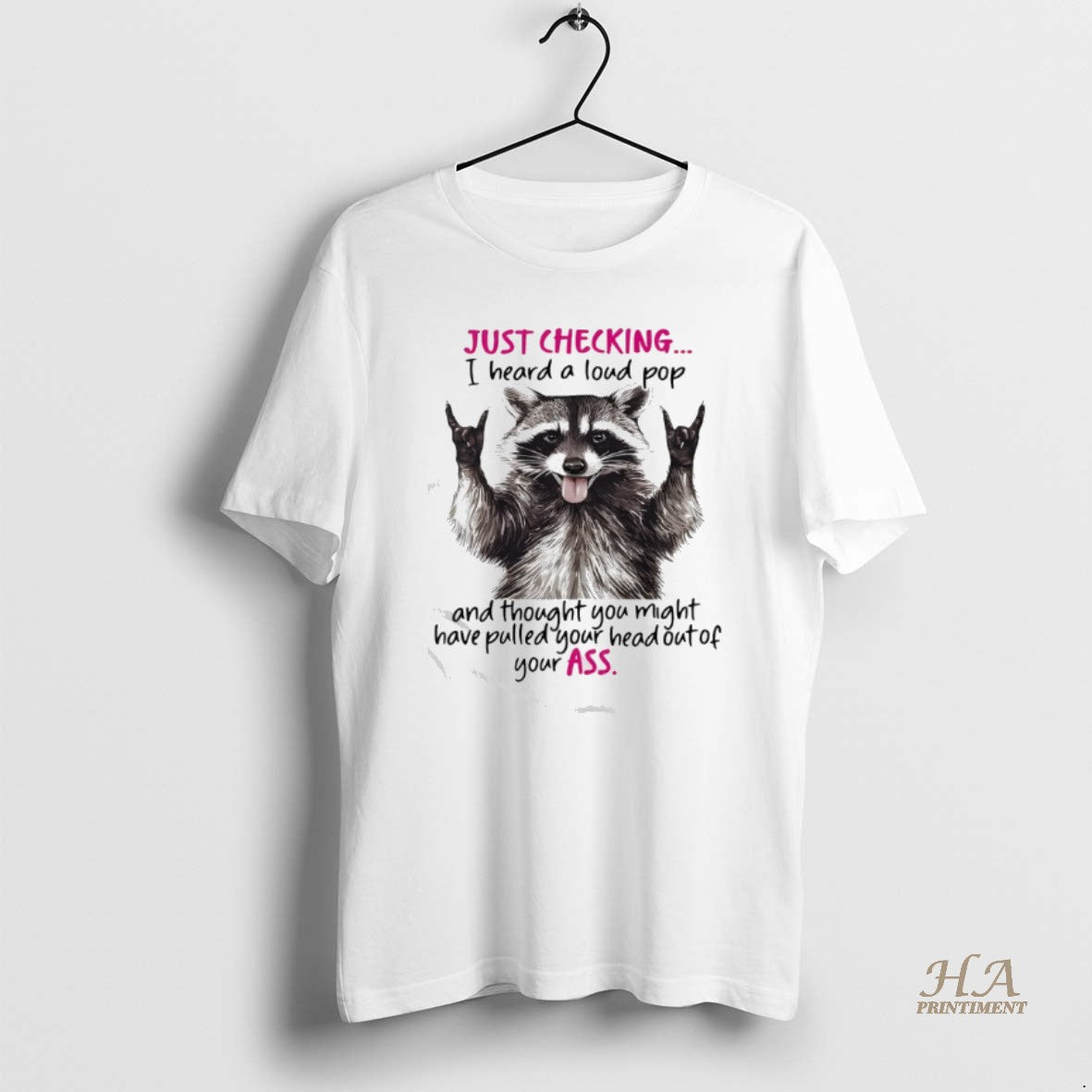 Official Raccoon Just Checking I Heard A Loud Pop And Thought You Might T-Shirts, Hoodie, Sweatshirt | InkNestWear.com