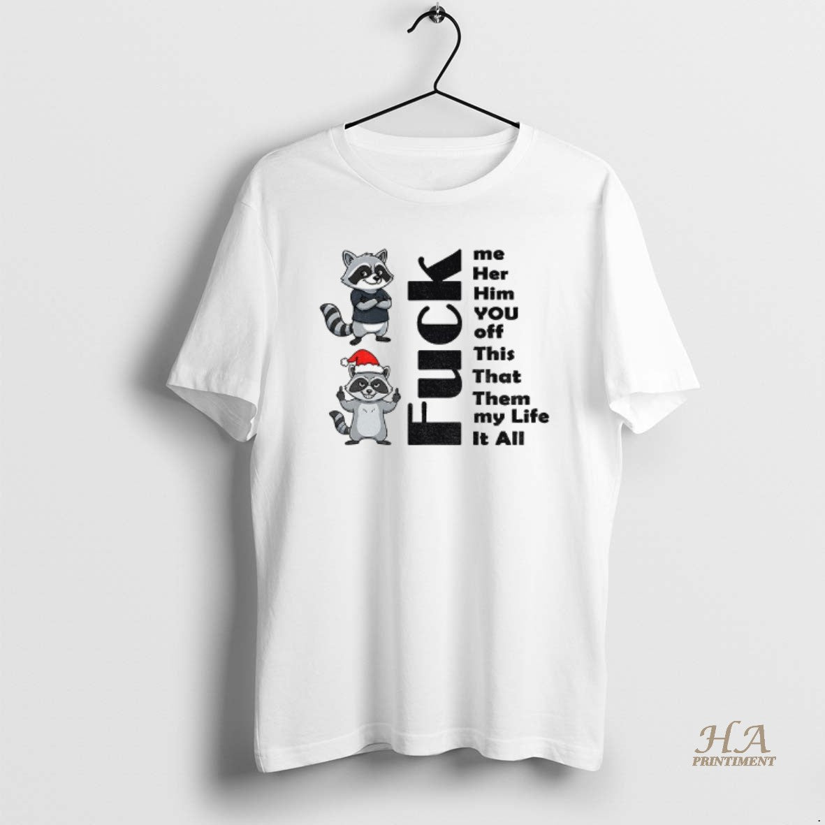 Official Raccoon Fuck Me Her Him You Off This That Them My Life It All T-Shirts, Hoodie, Sweatshirt | InkNestWear.com