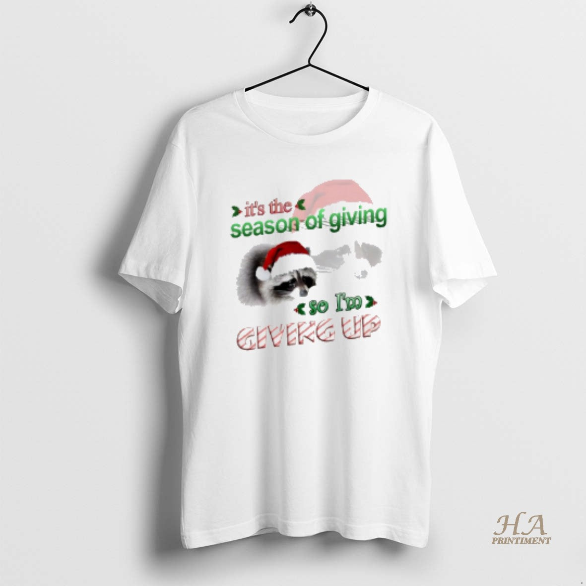 Official Raccoon Its The Season Of Giving So Im Giving Up Christmas T-Shirts, Hoodie, Sweatshirt | InkNestWear.com