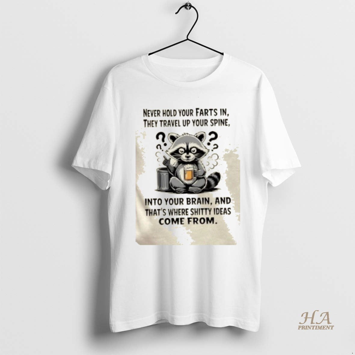 Official Raccoon Never Hold Your Farts In They Travel Up Your Spine Into Your Brain T-Shirts, Hoodie, Sweatshirt