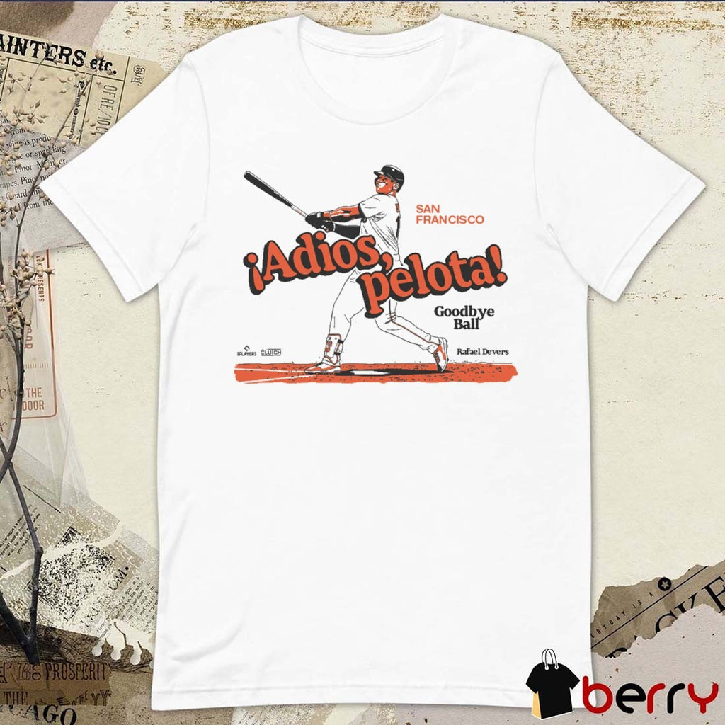 Rafael Devers Adios Pelota Goodbye Ball San Francisco Giants MLB Painting t-shirt