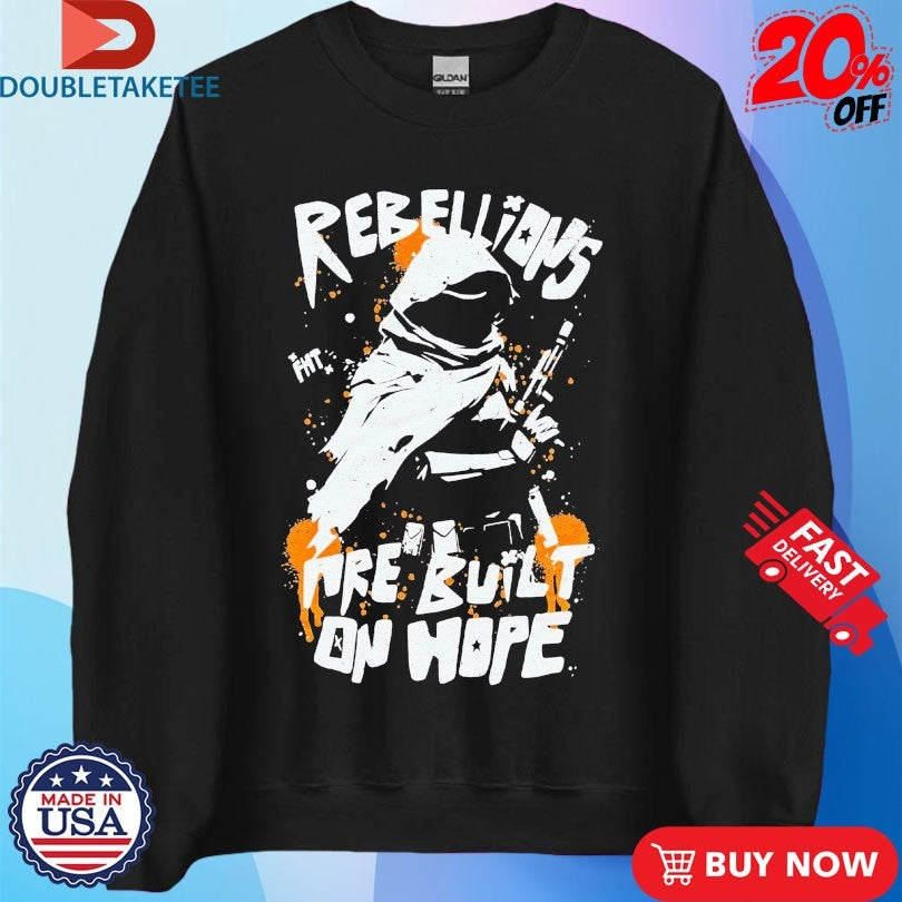 Rebellions Are Built On Hope Shirts