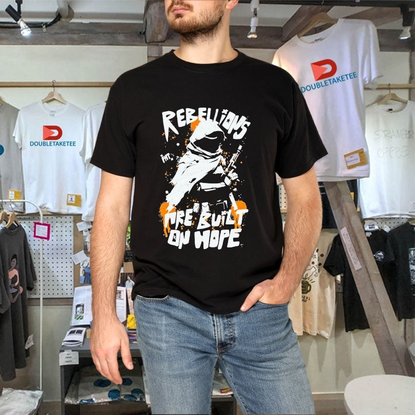 Rebellions Are Built On Hope Shirts