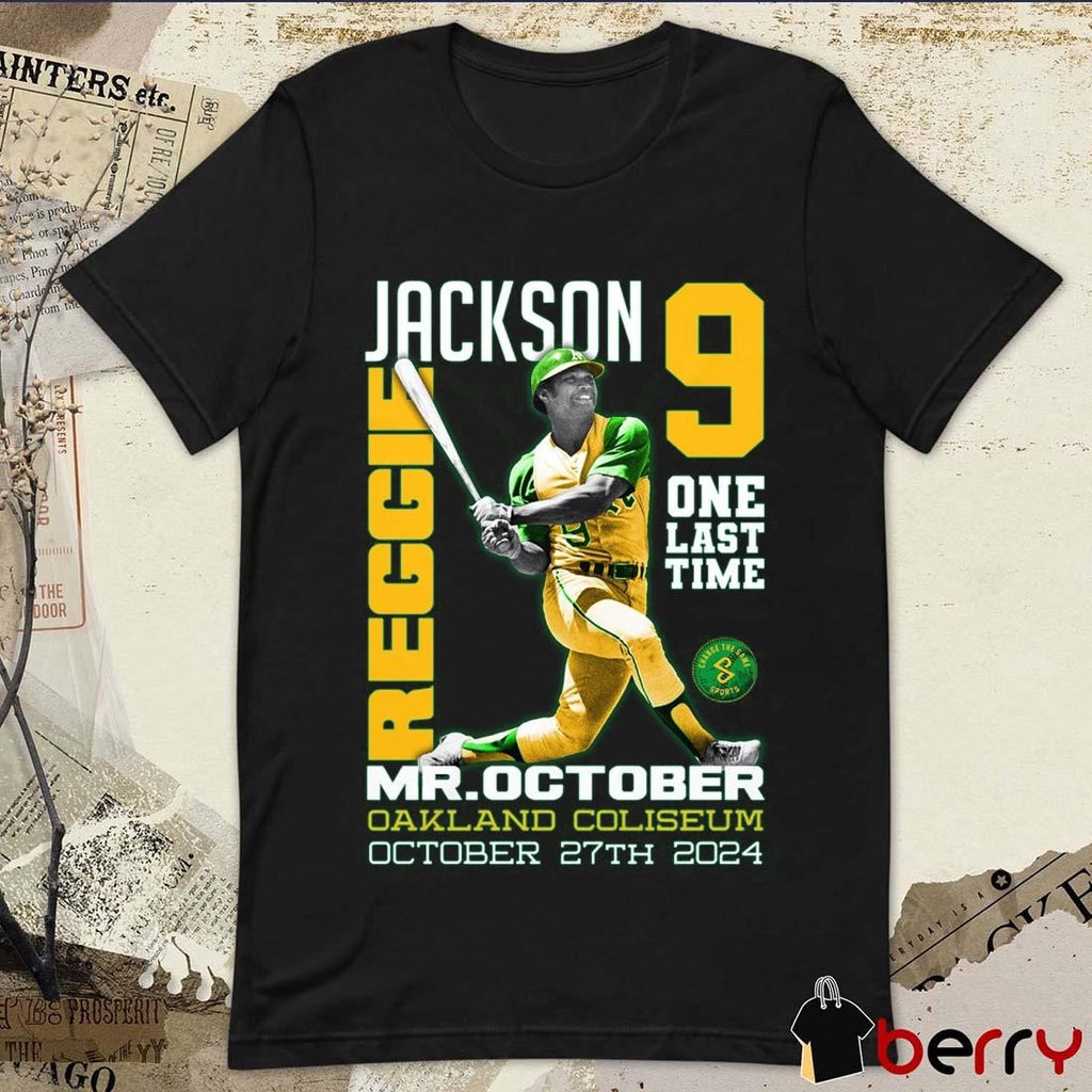 Reggie Jackson Oakland Athletics One Last Time Mr. October Oakland Coliseum 2024 t-shirt