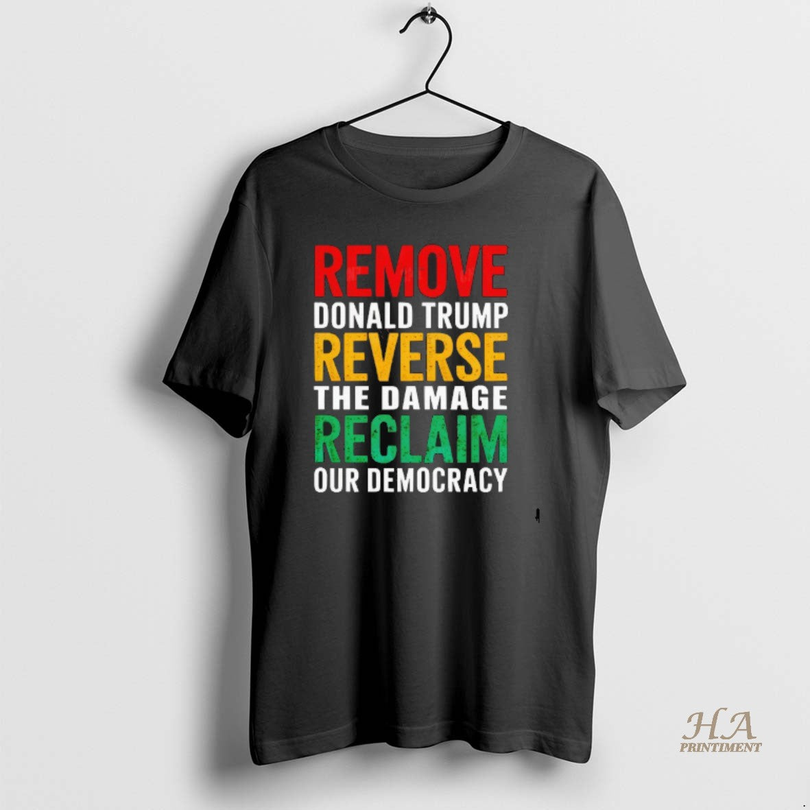 Official Remove Donald Trump Reverse The Damage Reclaim Our Democracy Blackshirt T-Shirts, Hoodie, Sweatshirt
