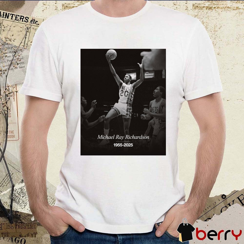 Rest In Peace Michael Ray Richardson 1955-2025 Passed Away At The Age Of 70 Brooklyn Nets Poster t-shirt