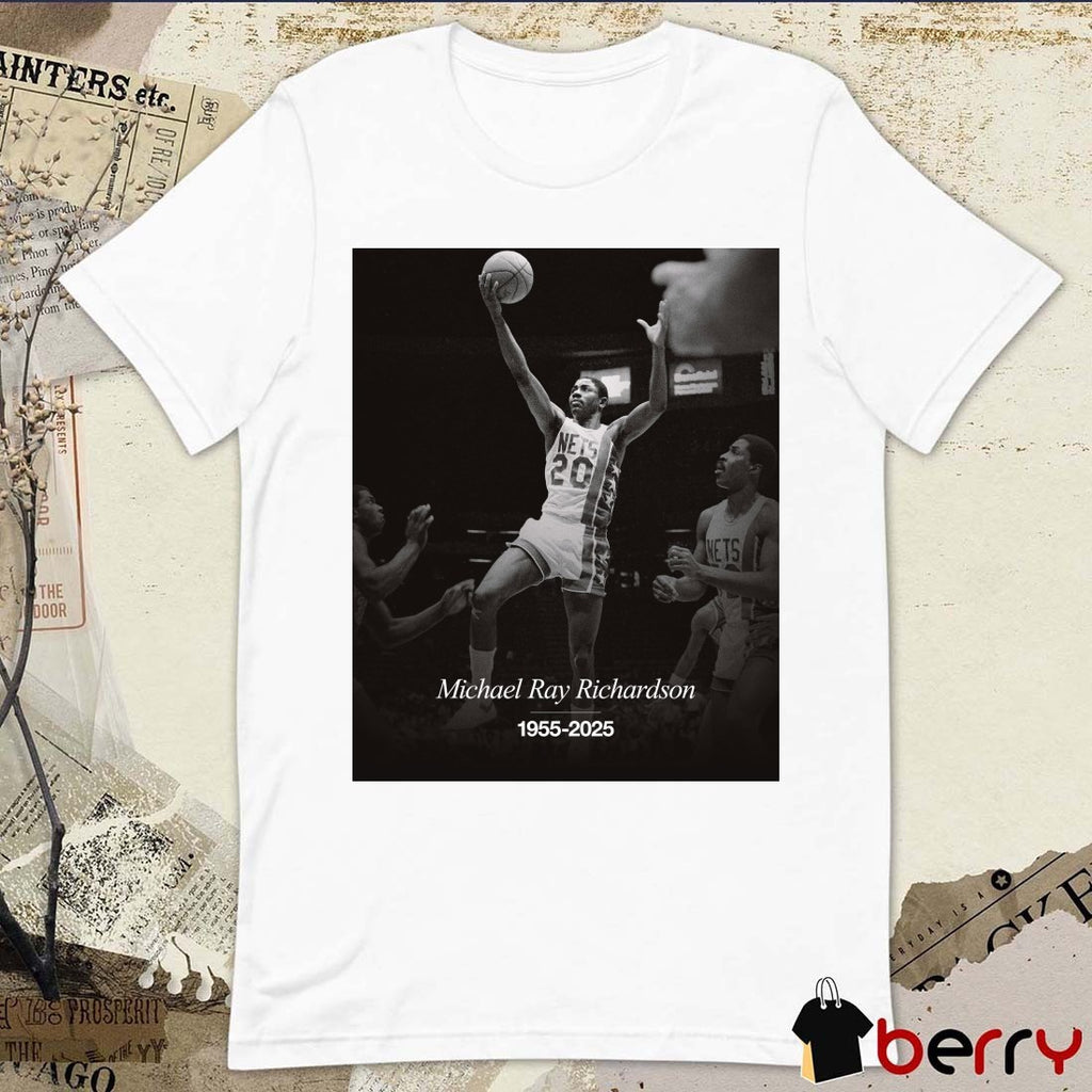 Rest In Peace Michael Ray Richardson 1955-2025 Passed Away At The Age Of 70 Brooklyn Nets Poster t-shirt