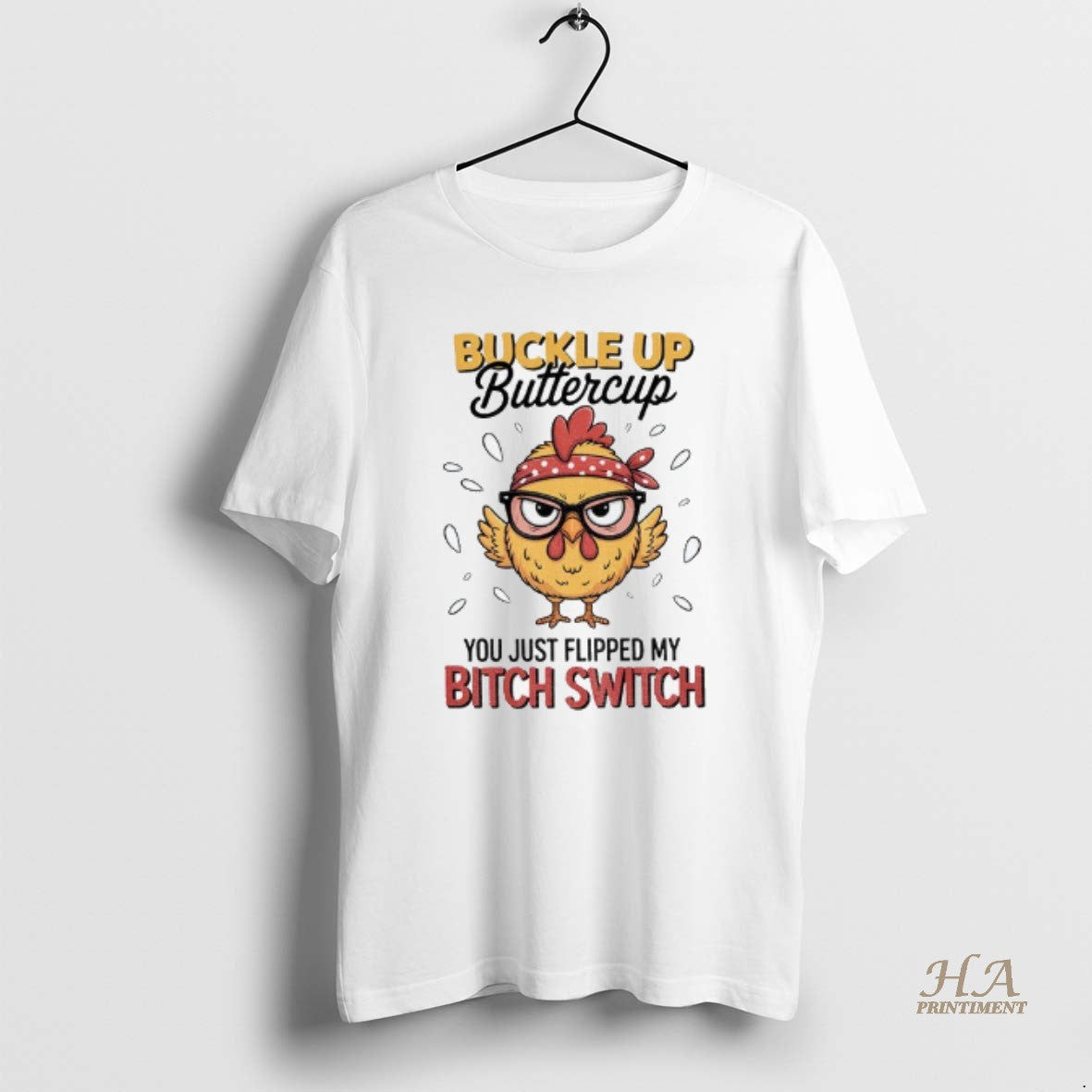 Official Rooster Meme Buckle Up Buttercup You Just Flipped My Bitch Switch T-Shirts, Hoodie, Sweatshirt | InkNestWear.com