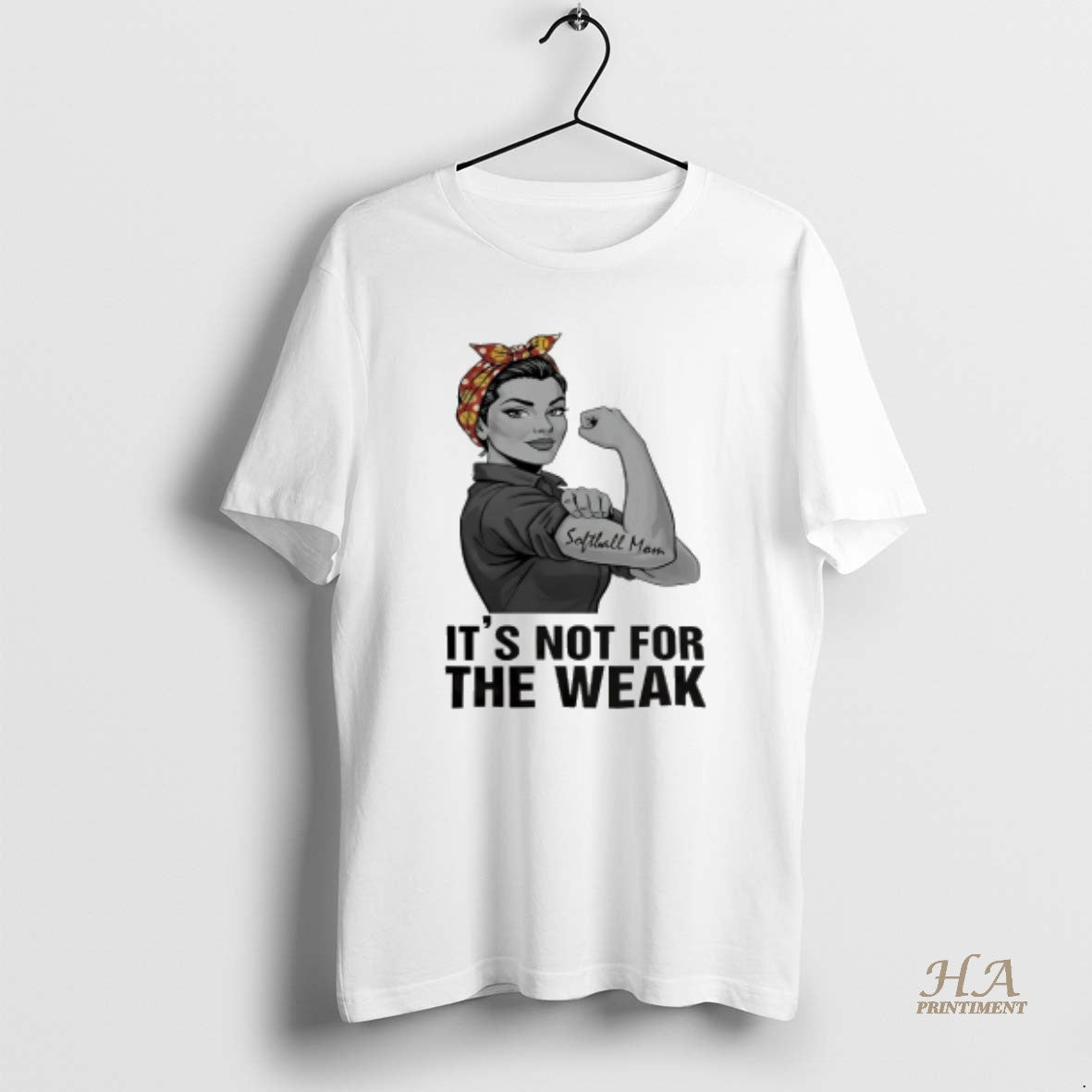 Official Rosie The Riveter Softball Mom Its Not For The Weak T-Shirts, Hoodie, Sweatshirt | InkNestWear.com