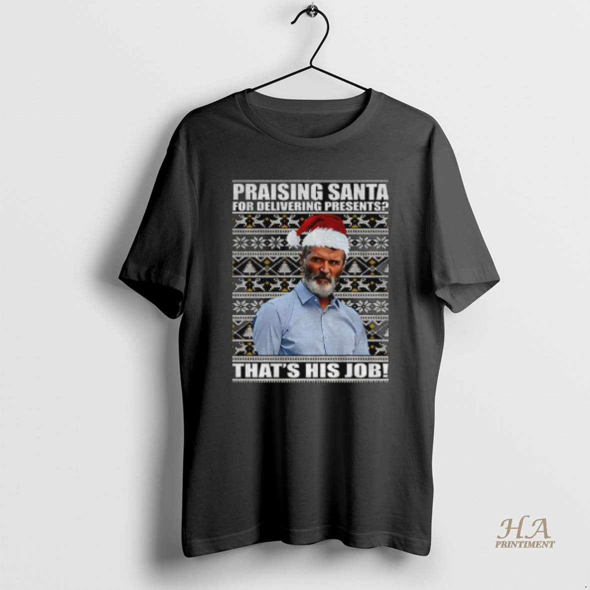 Official Roy Keane Manchester United Fc Praising Santa For Delivering Presents Thats His Job Christmas T-Shirts, Hoodie,...