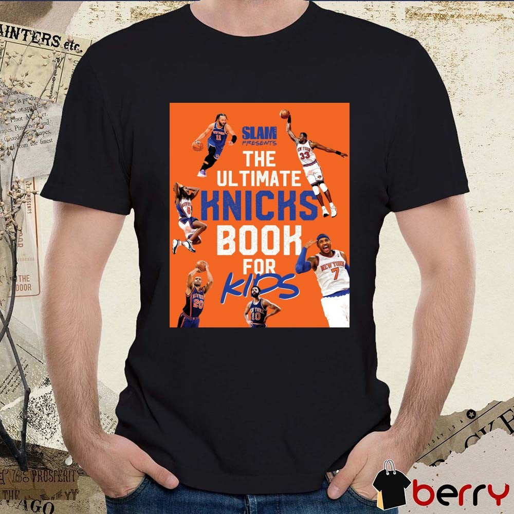 SLAM Presents The Ultimate New York Knicks Book For Kids NBA 2026 Poster t-shirt