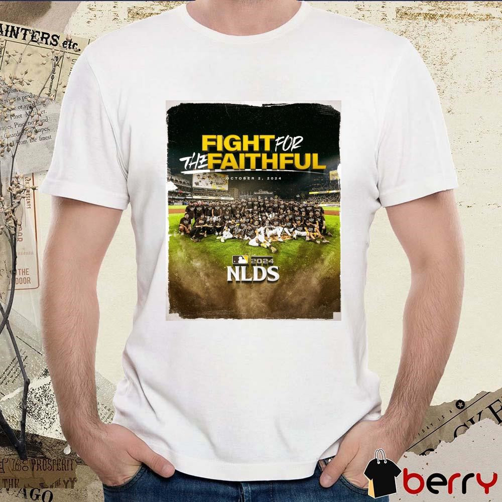 San Diego Padres Fight For The Faithful October 2, 2024 MLB NLDS Bound Poster t-shirt