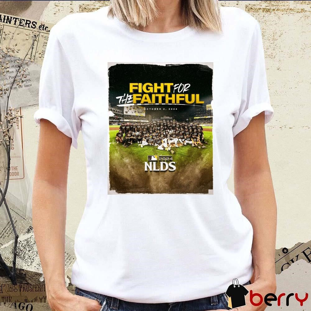 San Diego Padres Fight For The Faithful October 2, 2024 MLB NLDS Bound Poster t-shirt