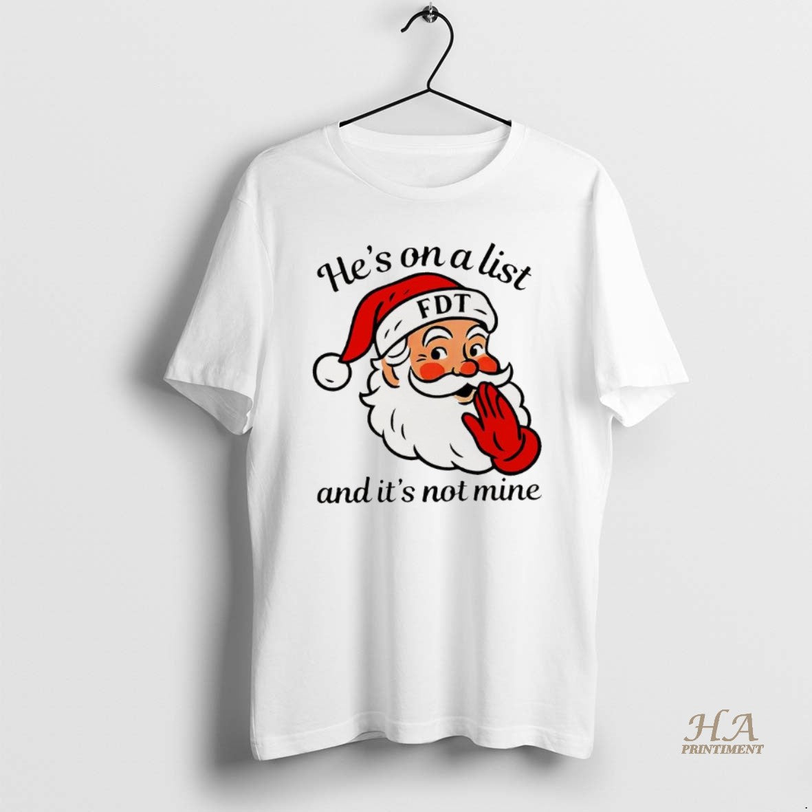 Official Santa Claus Hes On A List Fdt And Its Not Mine Fdt Christmas T-Shirts, Hoodie, Sweatshirt | InkNestWear.com