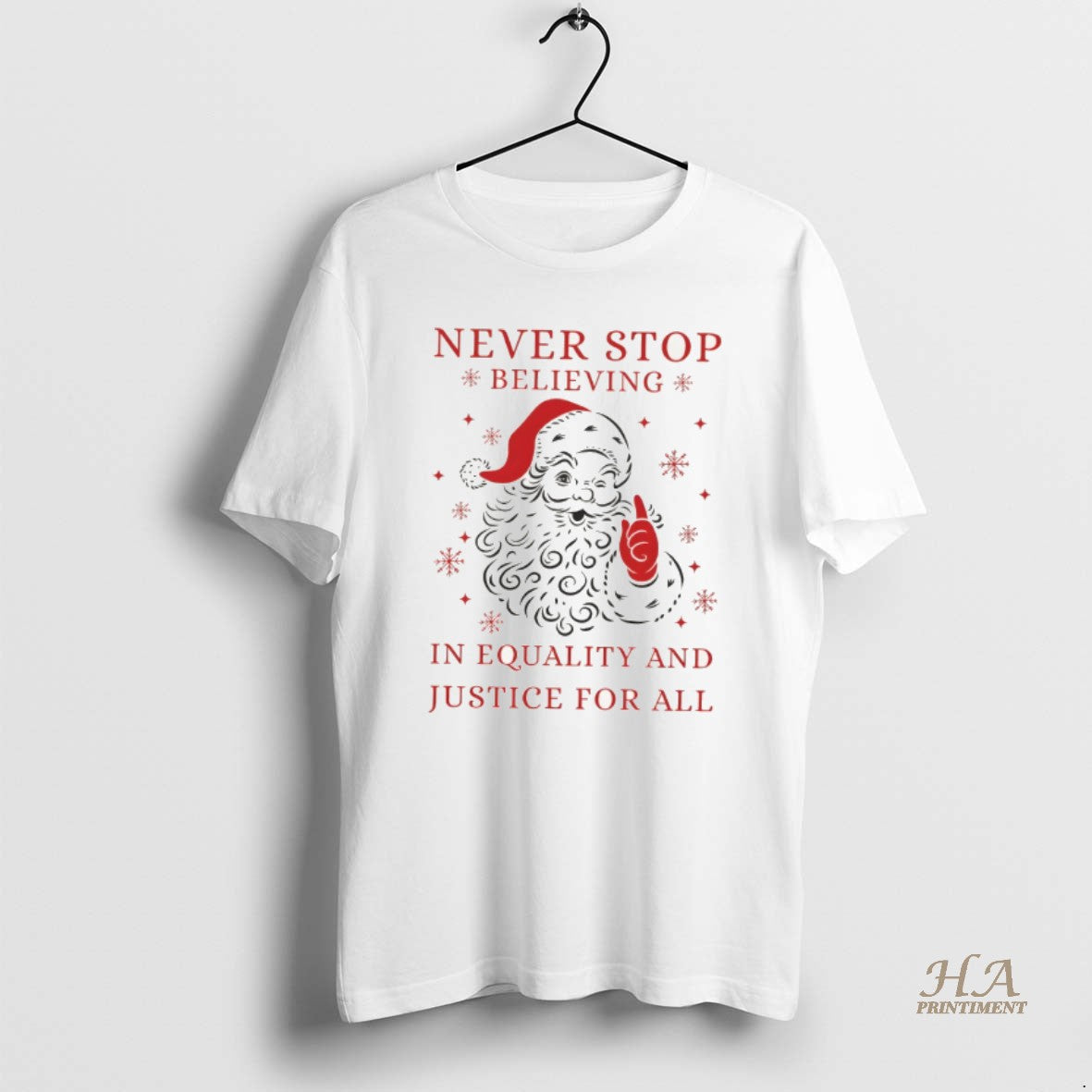 Official Santa Claus Big Face Never Stop Believing In Equality And Justice For All Merry T-Shirts, Hoodie, Sweatshirt