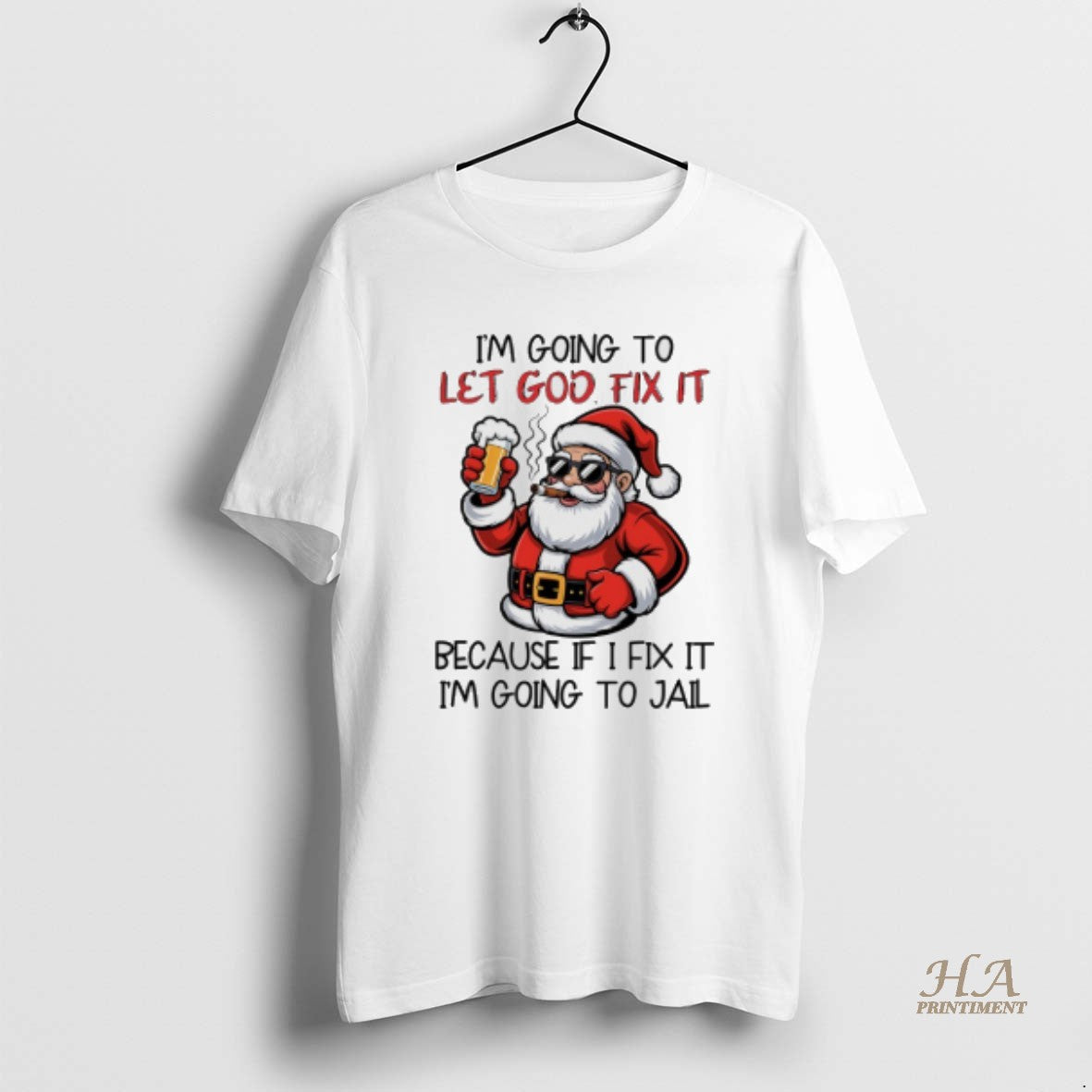 Official Santa Claus Drink Beer And Cigar Im Going To Let God Fix It Because T-Shirts, Hoodie, Sweatshirt | InkNestWear.com