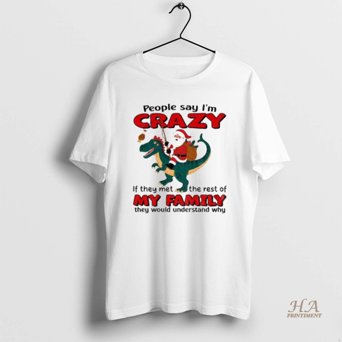 Official Santa Claus People Say Im Crazy If They Met The Rest Of My Family T-Shirts, Hoodie, Sweatshirt | InkNestWear.com