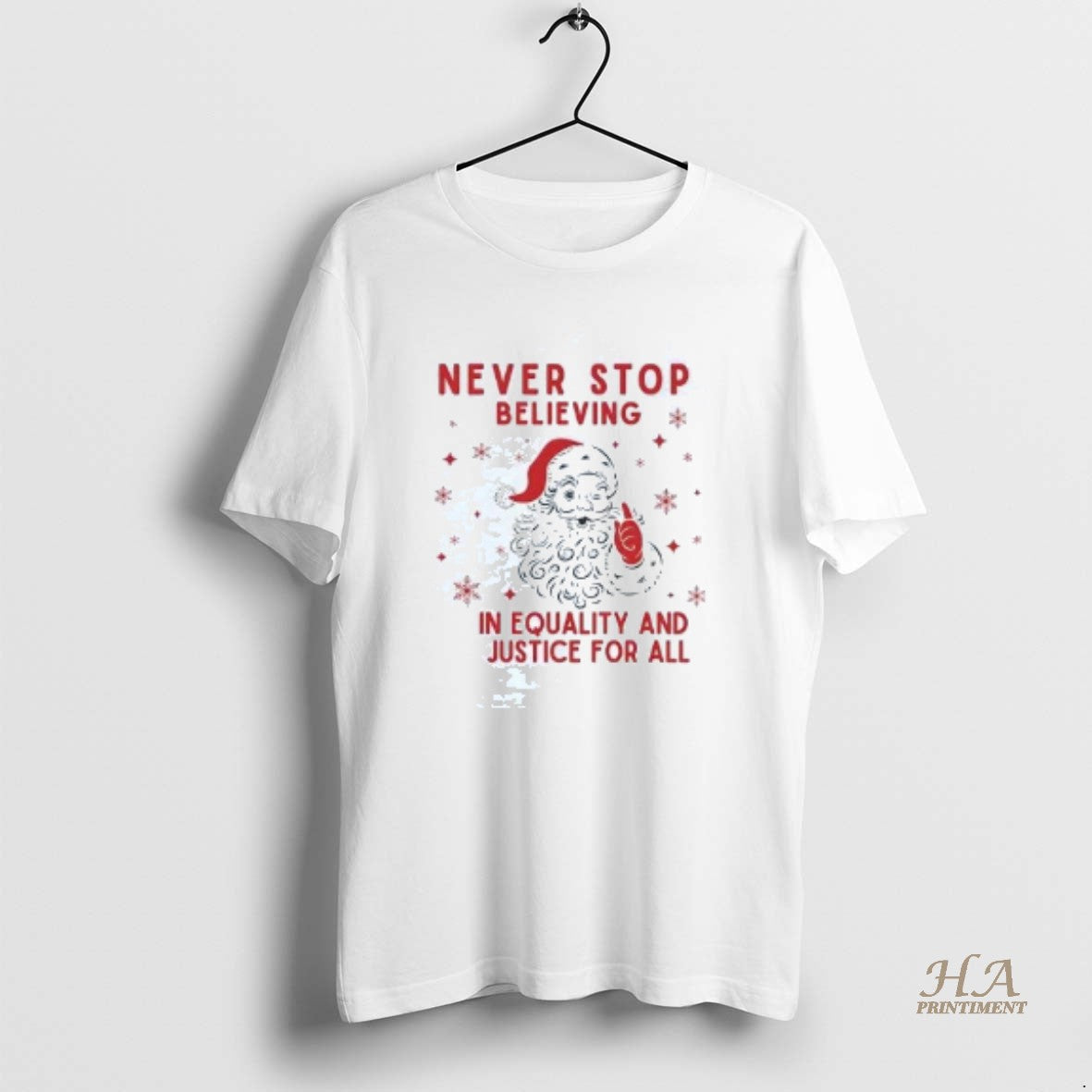 Official Santa Never Stop Believing In Equality And Justice For All Christmas T-Shirts, Hoodie, Sweatshirt | InkNestWear.com