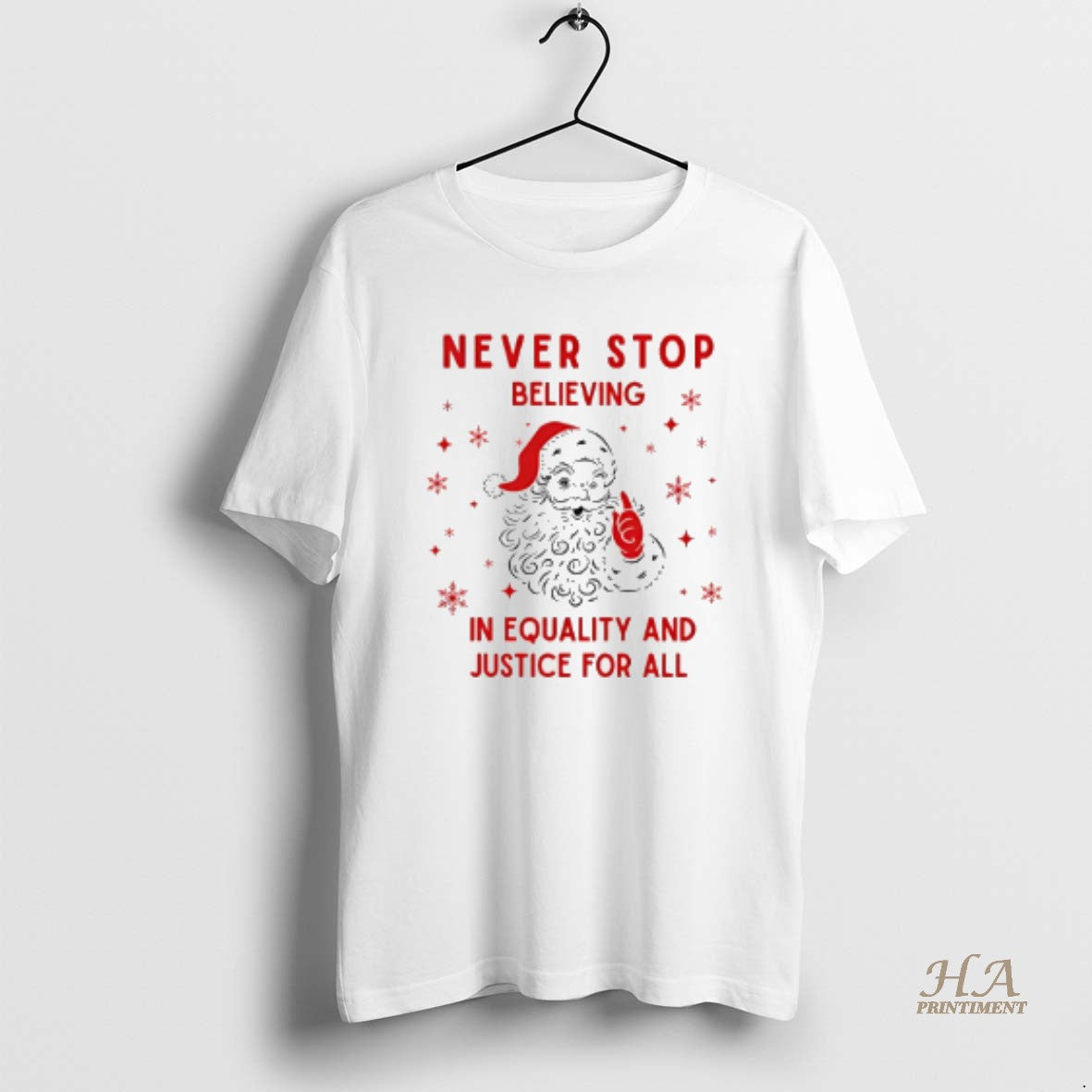 Official Santa Never Stop Believing In Equality And Justice For All T-Shirts, Hoodie, Sweatshirt | InkNestWear.com