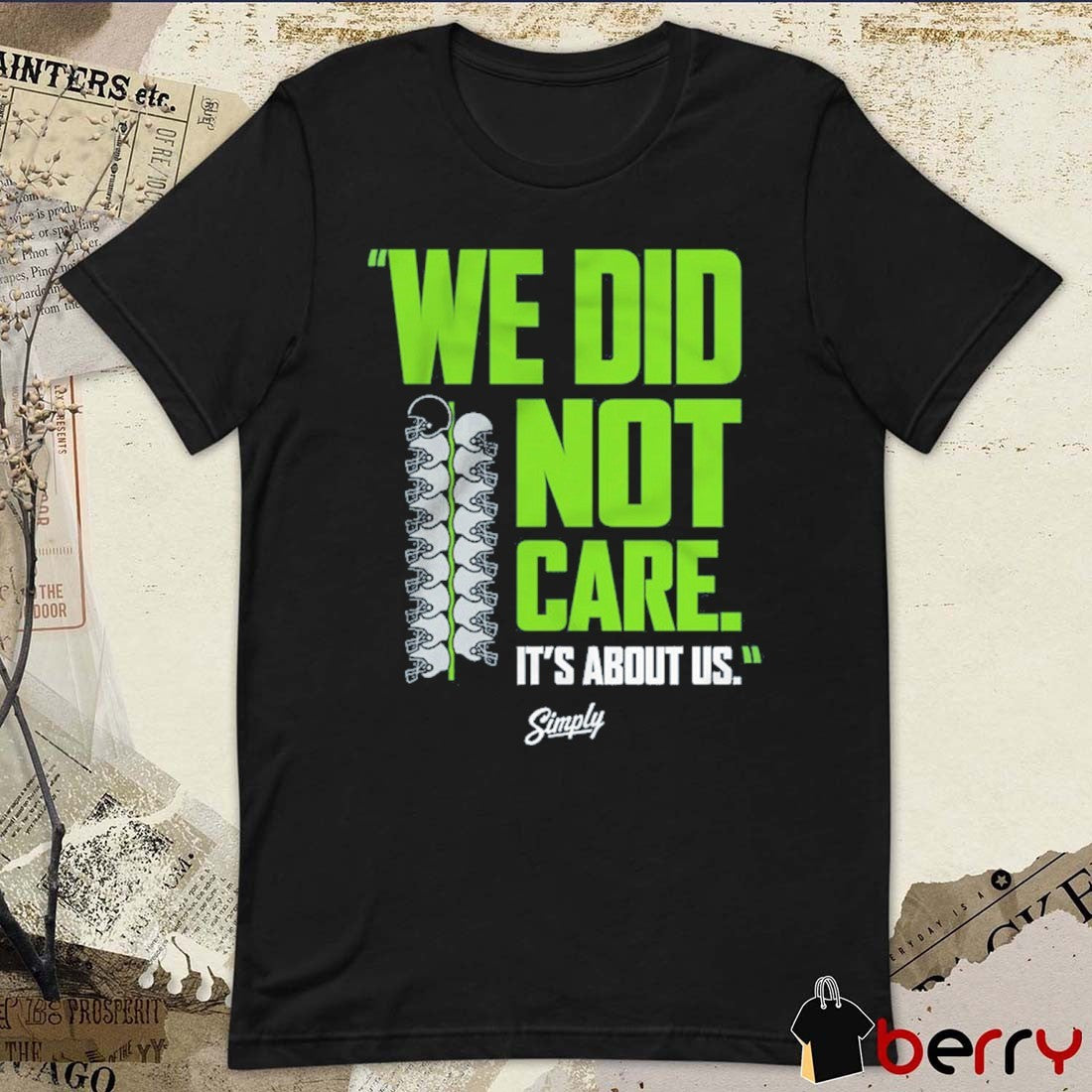 Seattle Seahawks NFL We Did Not Care It’s About Us t-shirt