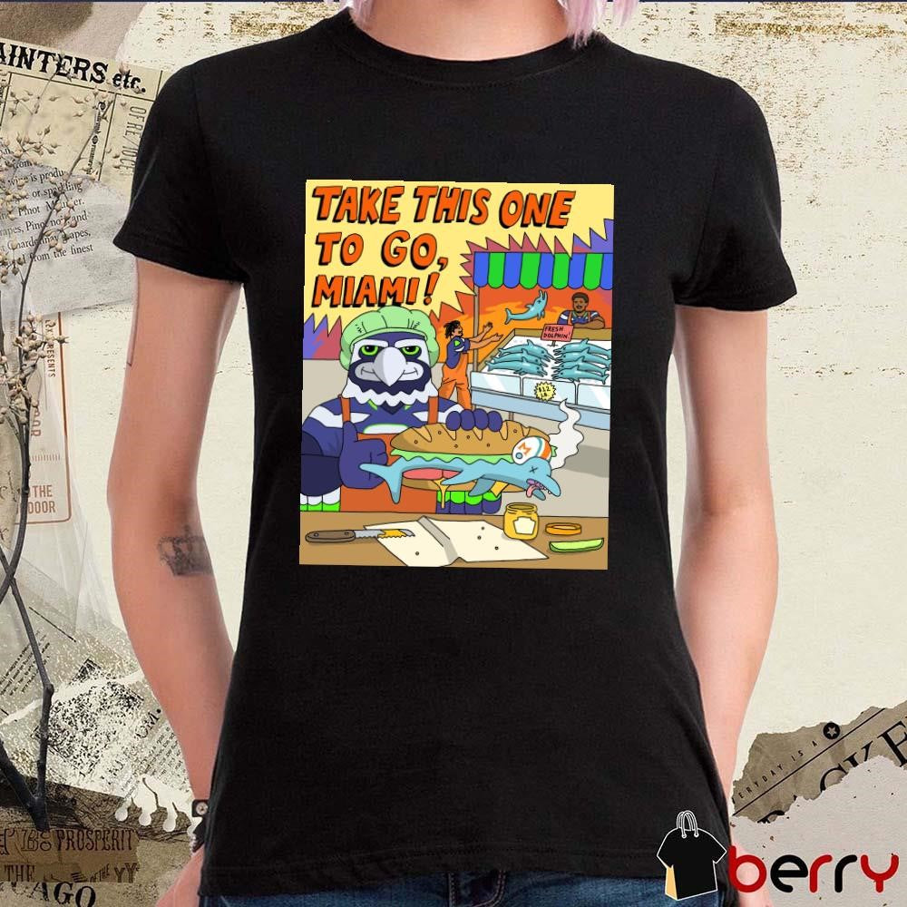 Seattle Seahawks Take This One To Go Miami Dolphins Poster t-shirt
