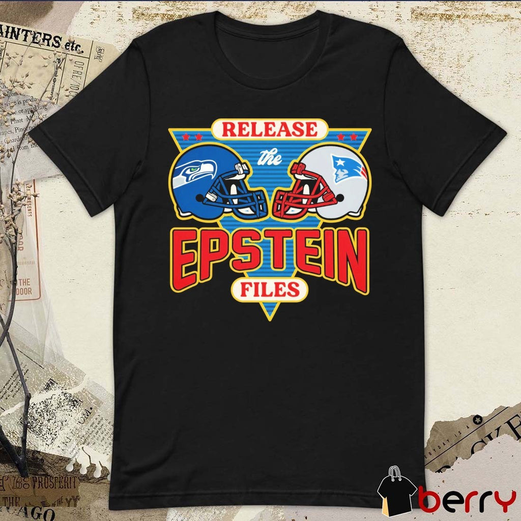 Seattle Seahawks Vs New England Patriots Release The Epstein Files t-shirt