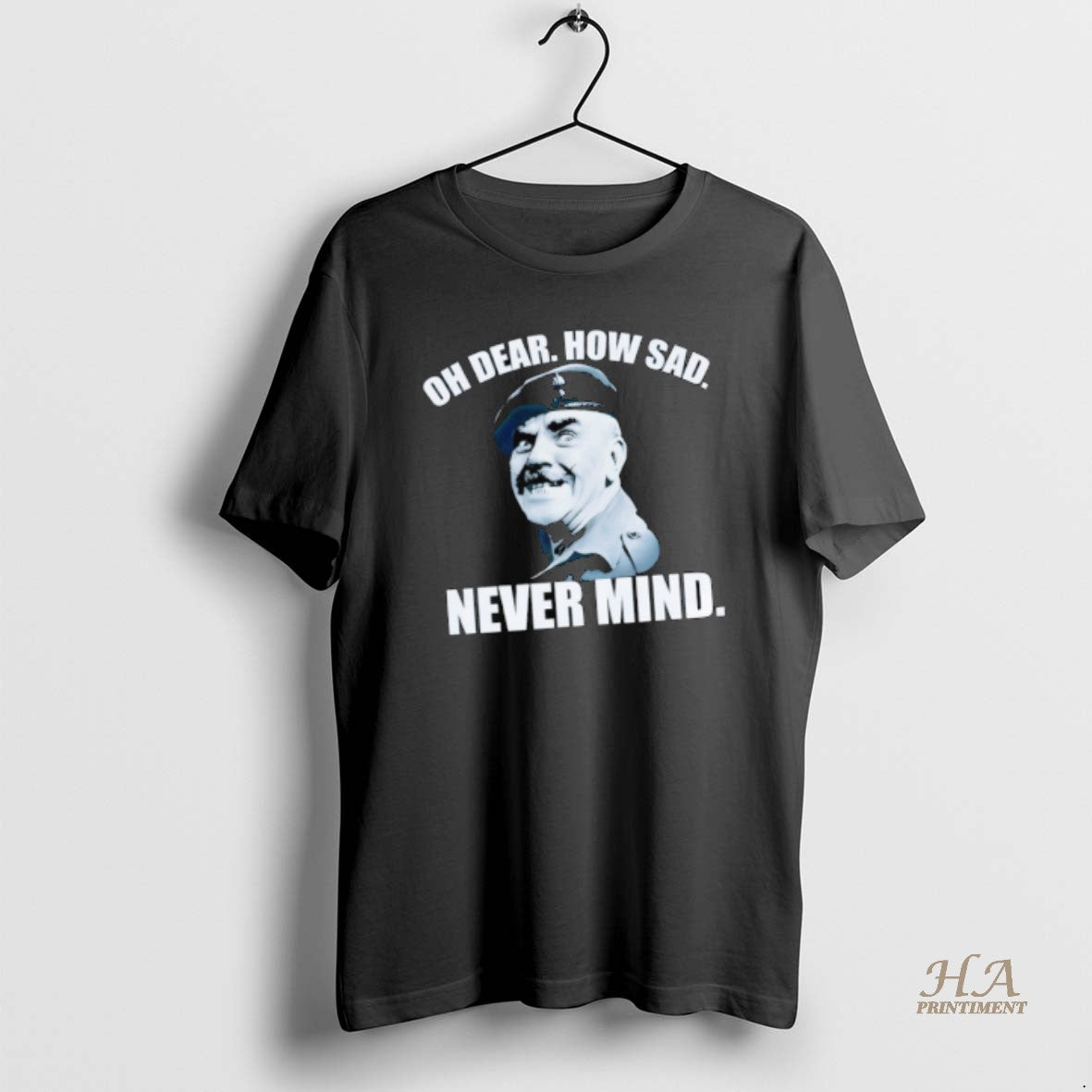 Official Sergeant Major Williams Character Oh Dear How Sad Never Mind T-Shirts, Hoodie, Sweatshirt | InkNestWear.com