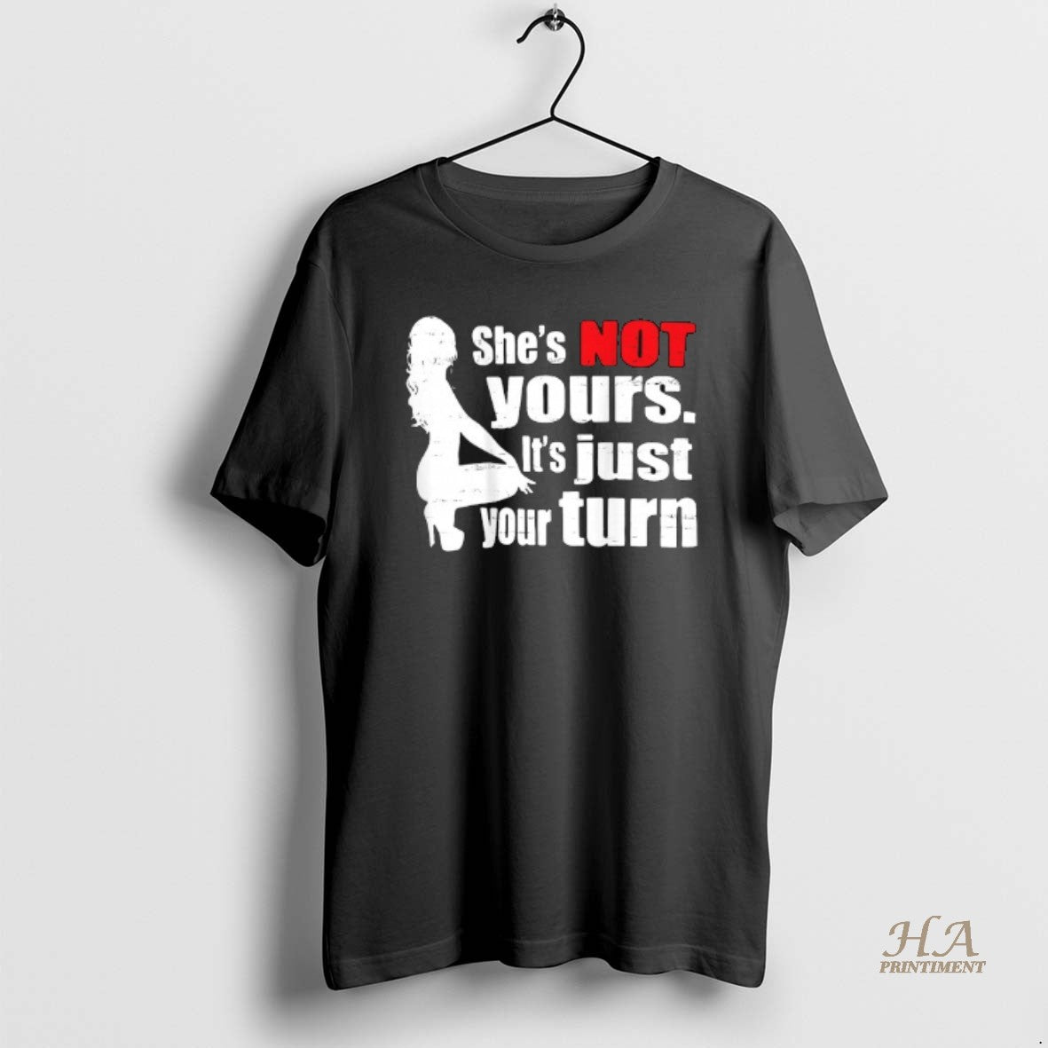 Official Shes Is Not Yours It Is Just Your Turn T-Shirts, Hoodie, Sweatshirt | InkNestWear.com