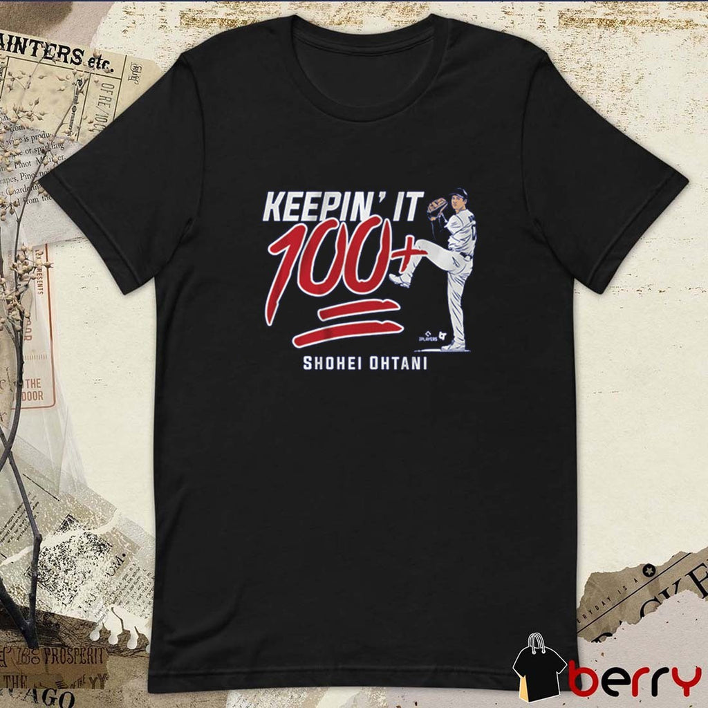 Shohei Ohtani Keepin’ It 100+ Los Angeles Dodgers MLB Graphic t-shirt