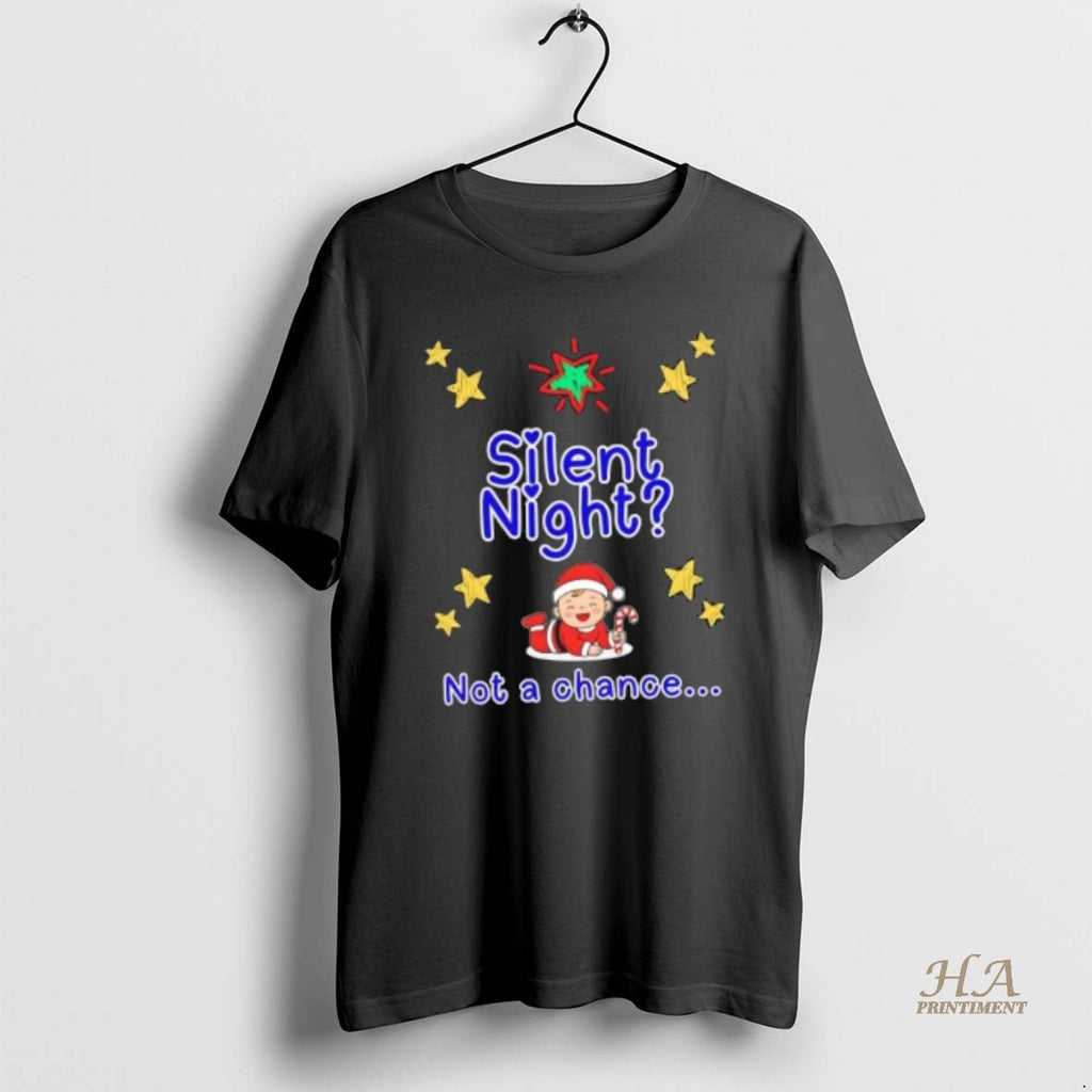 Official Silent Night Not A Chance Christmas T-Shirts, Hoodie, Sweatshirt | InkNestWear.com