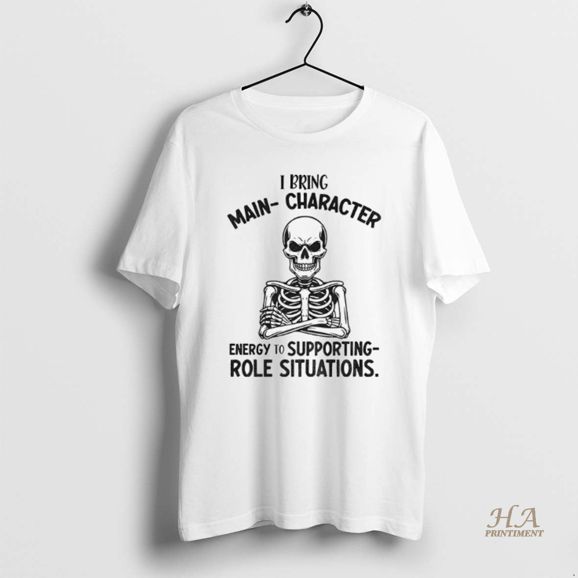Official Skeleton I Bring Main Character Energy To Supporting Role Situations T-Shirts, Hoodie, Sweatshirt | InkNestWear.com