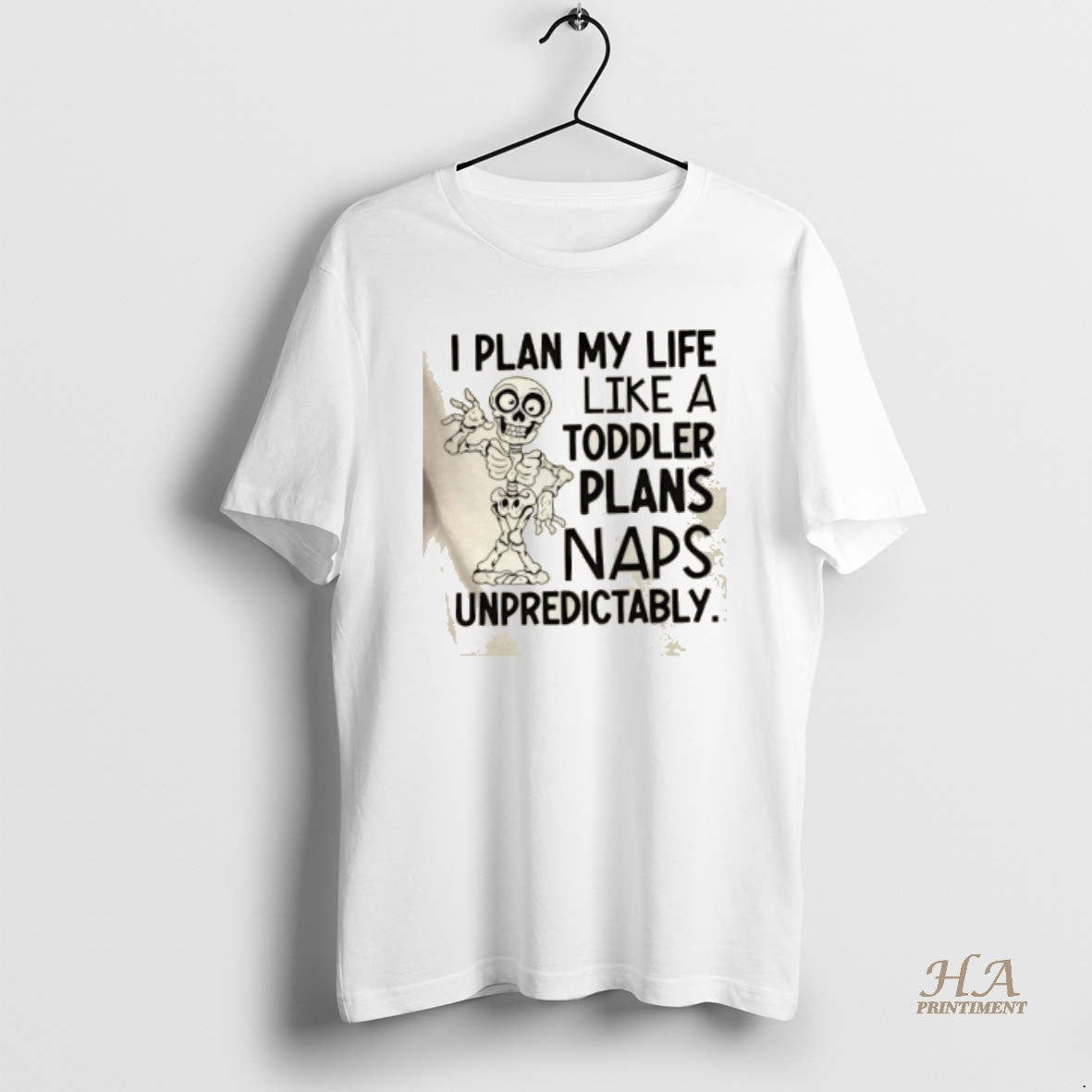 Official Skeleton I Plan My Life Like A Toddler Plans Naps Unpredictably T-Shirts, Hoodie, Sweatshirt | InkNestWear.com