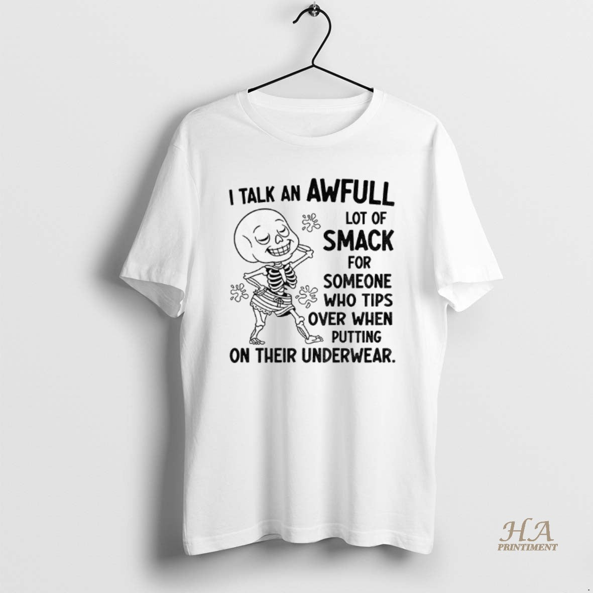 Official Skeleton I Talk An Awful Lot Of Smack For Someone Who Tips Over When T-Shirts, Hoodie, Sweatshirt | InkNestWear.com