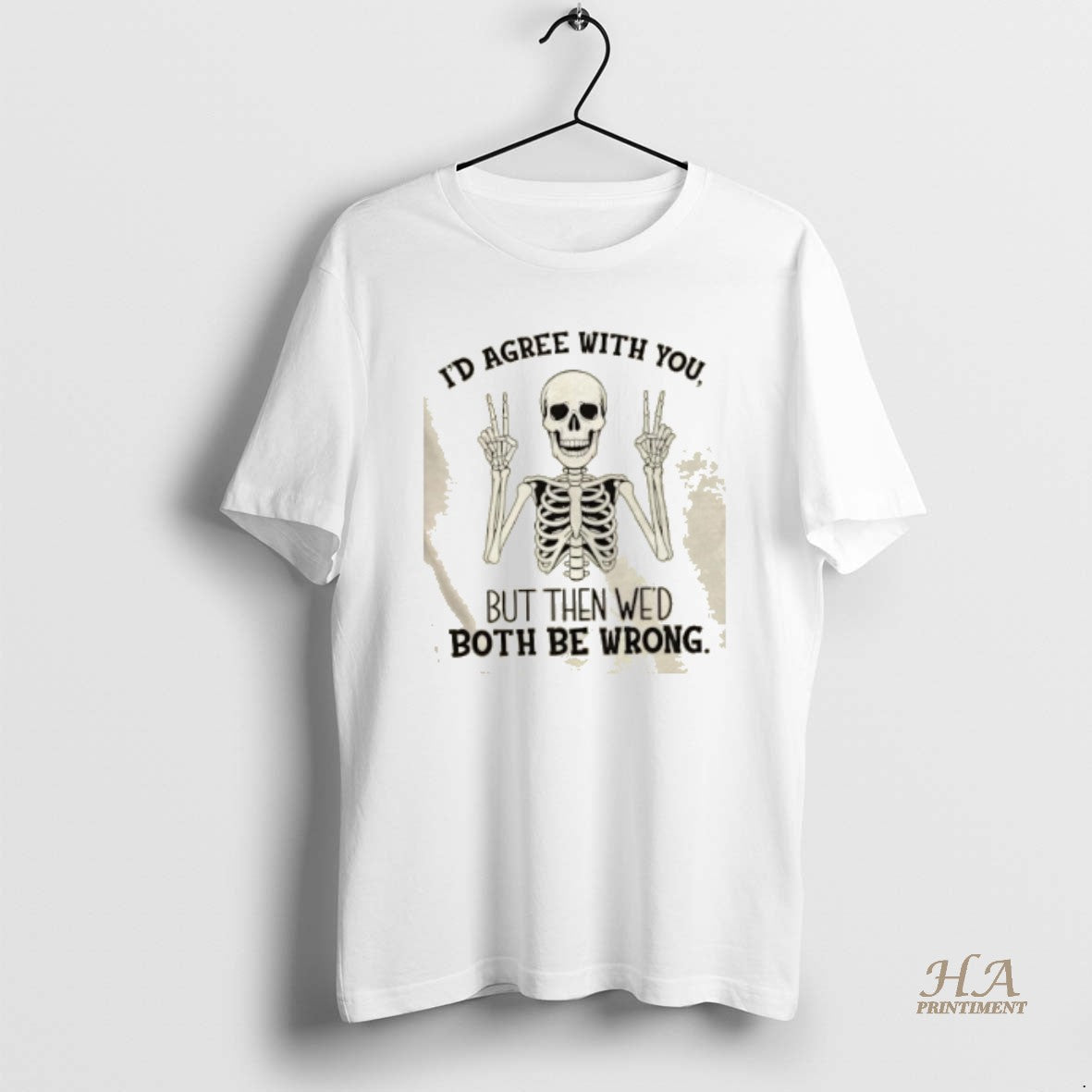 Official Skeleton Id Agree With You But Then Wed Both Be Wrong T-Shirts, Hoodie, Sweatshirt | InkNestWear.com