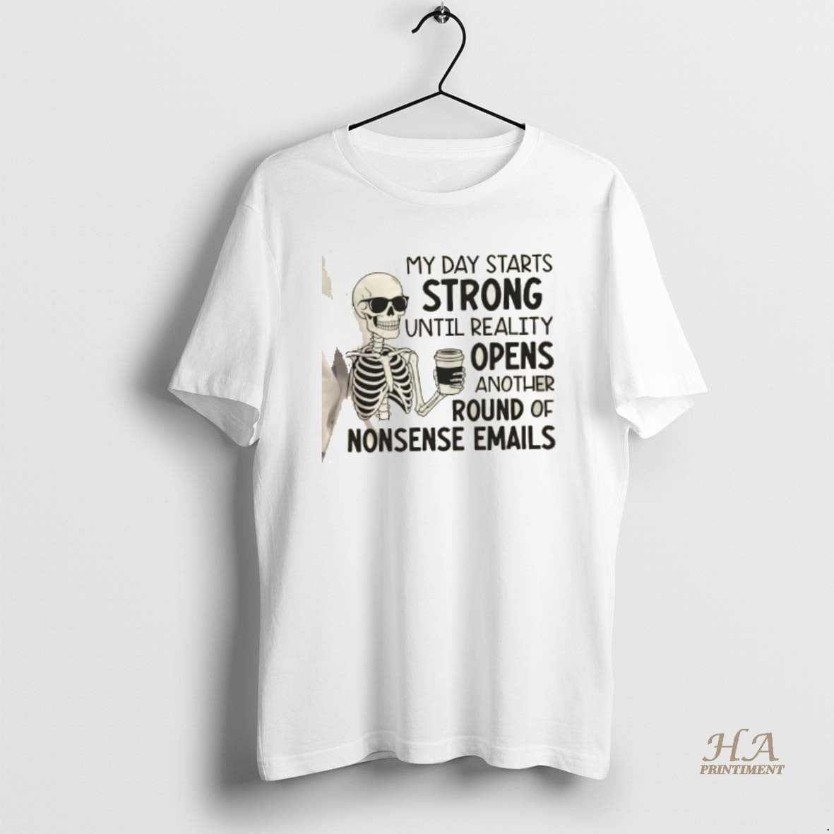 Official Skeleton My Day Starts Strong Until Reality Opens Another Round Of Nonsense Emails T-Shirts, Hoodie, Sweatshirt