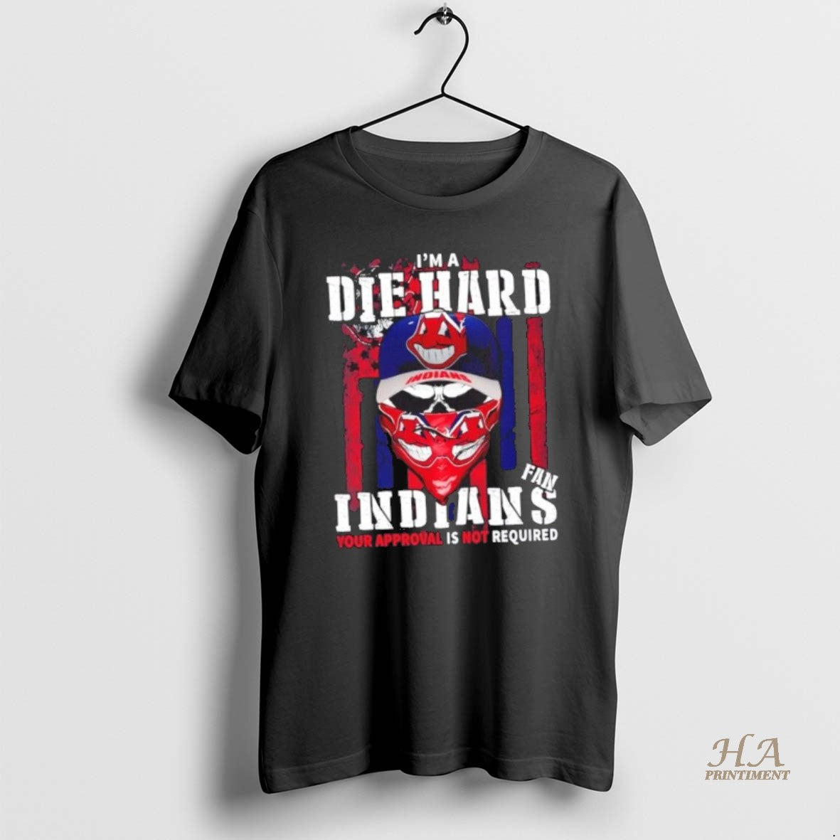 Official Skull Im A Die Hard Cleveland Indians Fan Your Approval Is Not Required Us T-Shirts, Hoodie, Sweatshirt