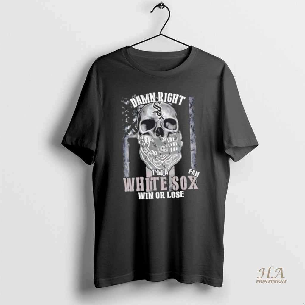 Official Skull Damn Right Im A Chicago White Sox Fan Win Or Lose Us Flag T-Shirts, Hoodie, Sweatshirt | InkNestWear.com
