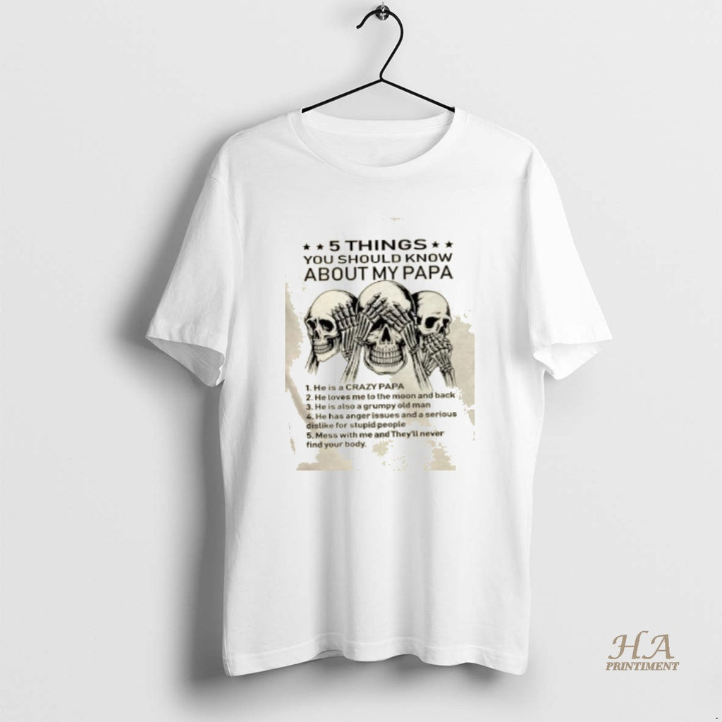 Official Skulls 5 Things You Should Know About My Papa T-Shirts, Hoodie, Sweatshirt | InkNestWear.com
